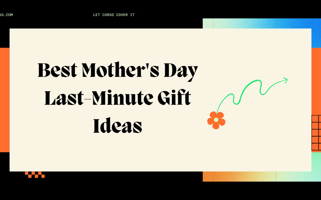 Best Mother’s Day Last-Minute Gift Ideas