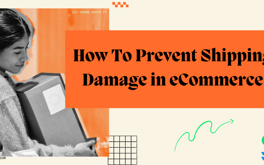 How To Prevent Damaged Packages in eCommerce