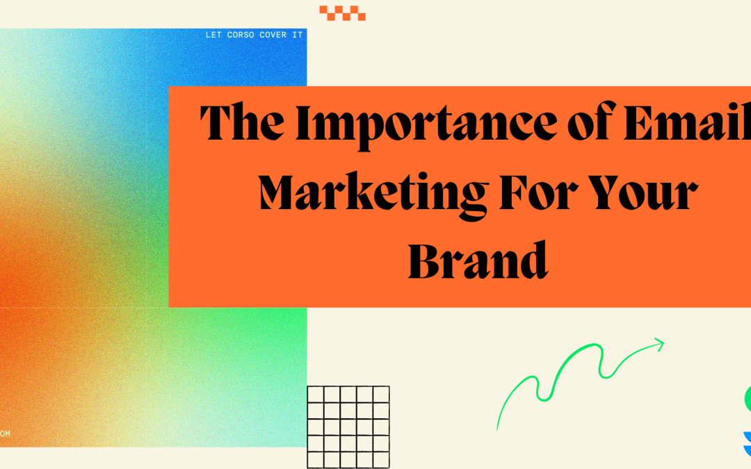 The Importance of Email Marketing For Your eCommerce Store