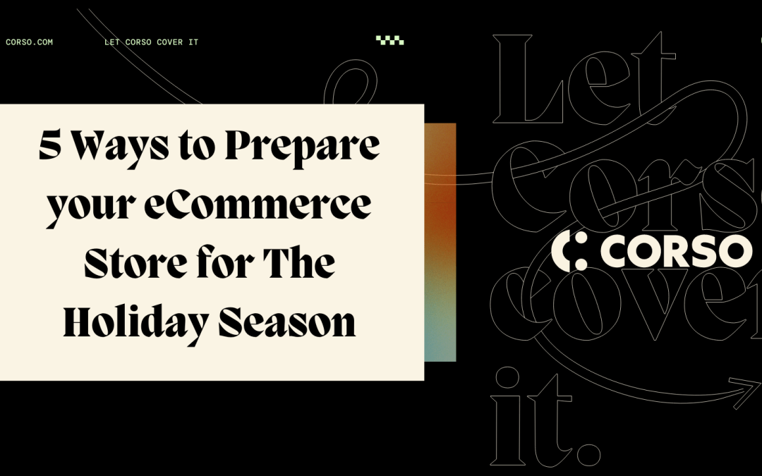 5 Ways to Prepare your eCommerce Store for The Holiday Season